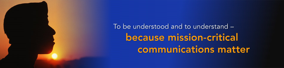 To be understood and to understand - because mission-critical communications matter